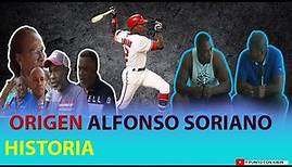 ORIGEN ALFONSO SORIANO HISTORIA