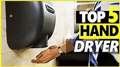 Best Hand Dryer For Home & Commercial Use | Top 5 Automatic Hand Dryer Reviews
