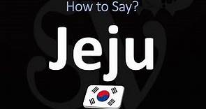 How to Pronounce Jeju? (CORRECTLY)