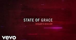 Taylor Swift - State Of Grace (Taylor's Version) (Lyric Video)
