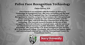 Police Face Recognition Technology - Clare Garvie, J.D.