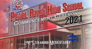 Pearl River High School Graduation 2021