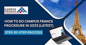 How to Apply for Campus France in 2023 - Step by Step Process - Latest Procedure | Edugo Abroad