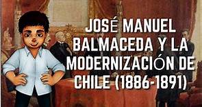 José Manuel Balmaceda y la Modernización de Chile (1886-1891) | Historia de Chile #35