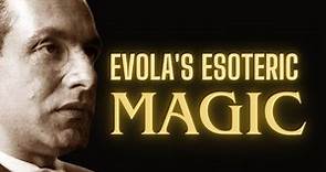 Julius Evola's Insights Into Magi-c (Esoteric Spirituality)