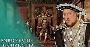Enrico VIII: 10 curiosità sul folle sovrano inglese