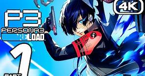 PERSONA 3 RELOAD Gameplay Walkthrough Part 1 (FULL GAME 4K 60FPS) No Commentary 100%