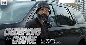 Rick Williams Is A Champion for Change Who Wants To Make As Many Lives As Possible Better