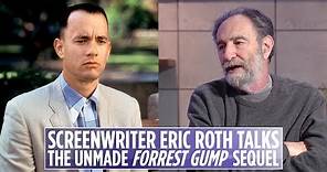 'Forrest Gump' screenwriter Eric Roth on what happened to the sequel