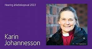 Hearing ärkebiskopsval 2022 – Karin Johannesson