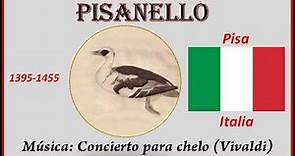 Pisanello (Antonio Pisano) (1395-1455) Pisa (Italia) Música: Concierto para chelo (Vivaldi)