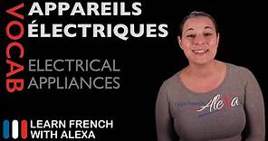 Household electrical appliances in French (basic French vocabulary from Learn French With Alexa)
