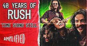 Rush’s Last Hurrah? | Time Stand Still (Full Documentary) | Amplified