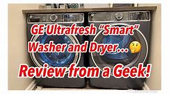 GE Ultrafresh 850 Series Washer | Best Front Load Washing Machine | A True Geek’s In Depth Review