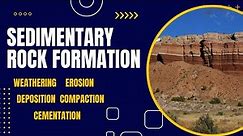 How Are Sedimentary Rocks Formed? | Weathering, Erosion, Deposition, Compaction, Cementation