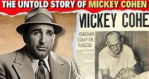 The Untold Story of MICKEY COHEN: Rise, Fall, and Hollywood's Gangster Star!