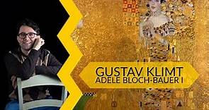 Gustav Klimt | Adele Bloch Bauer I