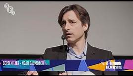 Noah Baumbach - White Noise, Marriage Story and working with Greta Gerwig | BFI LFF 2022 Screen Talk