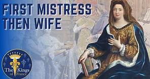 Madame de Maintenon - First Mistress, Then Wife