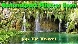 Rundgang durch den Nationalpark Plitvicer Seen der älteste Nationalpark Südeuropas jop TV Travel