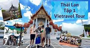 [Tập 1] Du lịch Thái Lan - Bangkok Pattaya - Vietravel Tour