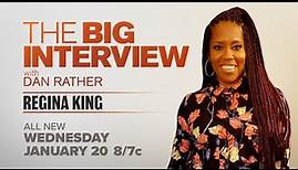 Regina King on The Big Interview with Dan Rather