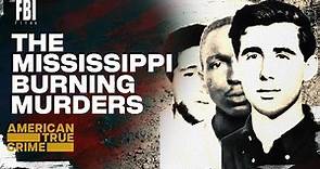 The True Story of Mississippi Burning | FULL EPISODE | The FBI Files