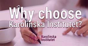 Why choose Karolinska Institutet? Students' perspectives