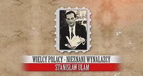 Stanisław Ulam. Wielcy Polacy - nieznani wynalazcy
