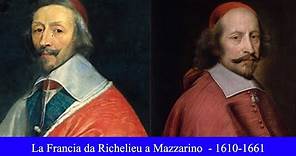 La Francia di Richelieu e Mazzarino - 1610-1661