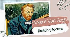 Vincent van Gogh: La emoción y los girasoles | Biografía breve.