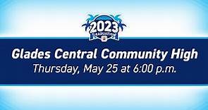 2023 Glades Central Community High School Graduation