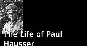 The Life of Paul Hausser (English)
