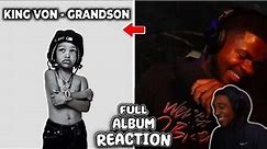 ALBUM OF THE YEAR HAS ARRIVED!! | King Von - Grandson | FULL ALBUM REACTION!!!