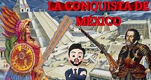 LA CONQUISTA DE MÉXICO – TENOCHTITLAN – 1521