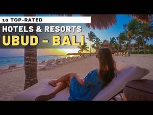 10 Top-Rated Best Hotels & Resorts In Ubud Bali - Indonesia