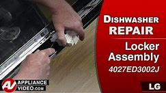 LG Dishwasher - Door Opens During Operation - Locker Assembly Repair and Diagnostic