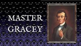 Stories from the mansion---Master Gracey