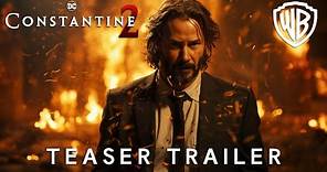 Constantine 2 (2024) | Teaser Trailer | Warner Bros. & Keanu Reeves (4K) | constantine 2 trailer