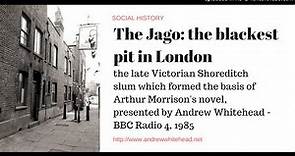 The Jago: the blackest pit in London