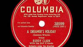 1949 HITS ARCHIVE: A Dreamer’s Holiday - Buddy Clark