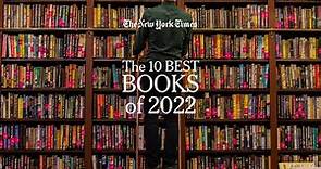 Introducing The New York Times 10 Best Books of 2022