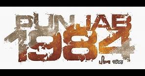 Official Trailer with English Subtitles | Punjab 1984 | Releasing 27th June 2014