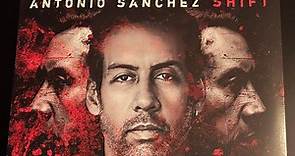 Antonio Sanchez - Shift (Bad Hombre Vol.II)