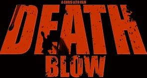 Death Blow Official Trailer (Links to Watch in the Description)