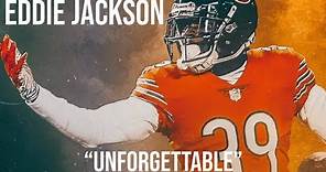 Eddie Jackson || “Unforgettable” || Official Highlights ᴴ ᴰ