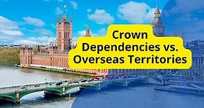 Crown Dependencies vs Overseas Territories