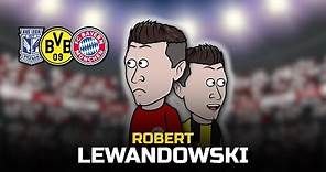 His entire life - Robert Lewandowski