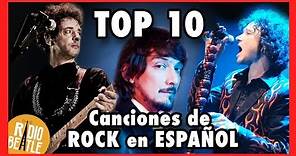 Las 10 Canciones Más ICÓNICAS de ROCK en ESPAÑOL | Radio-Beatle