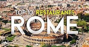 The Top 10 BEST Restaurants in Rome, Italy (2023)